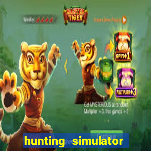 hunting simulator 4x4 dinheiro infinito download